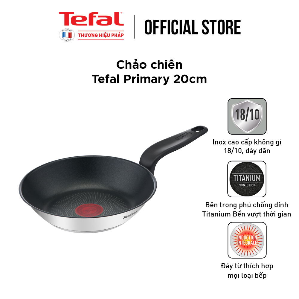 Chảo inox Tefal Primary dùng cho mọi loại bếp- Hàng chính hãng