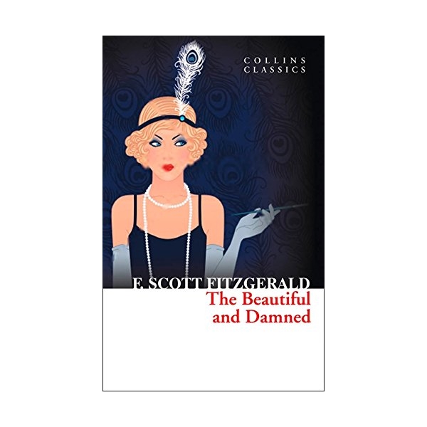 Collins Classics: The Beautiful And Damned