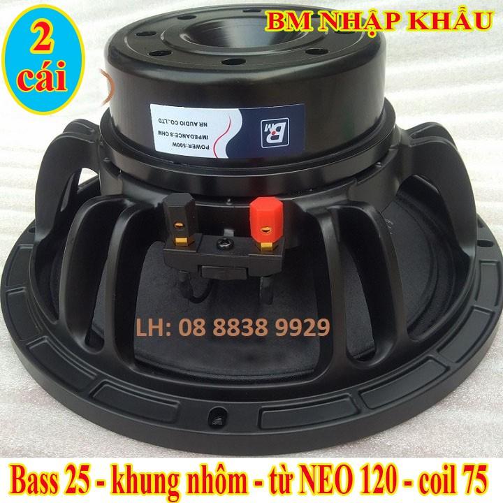 BASS 25 BM TỪ NEO 120MM COIL 76MM CAO CẤP TIẾNG SÁNG MỊN - GIÁ 2 LOA