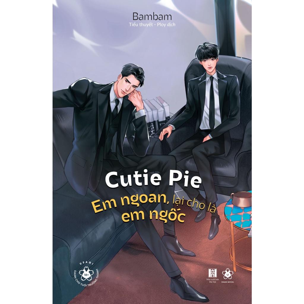 Sách  Cutie Pie  Em Ngoan, Lại Cho Là Em Ngốc - Skybooks - BẢN QUYỀN