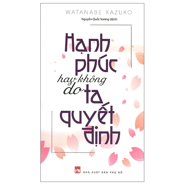 Hạnh phúc hay không do ta quyết định - Watanabe Kazuko