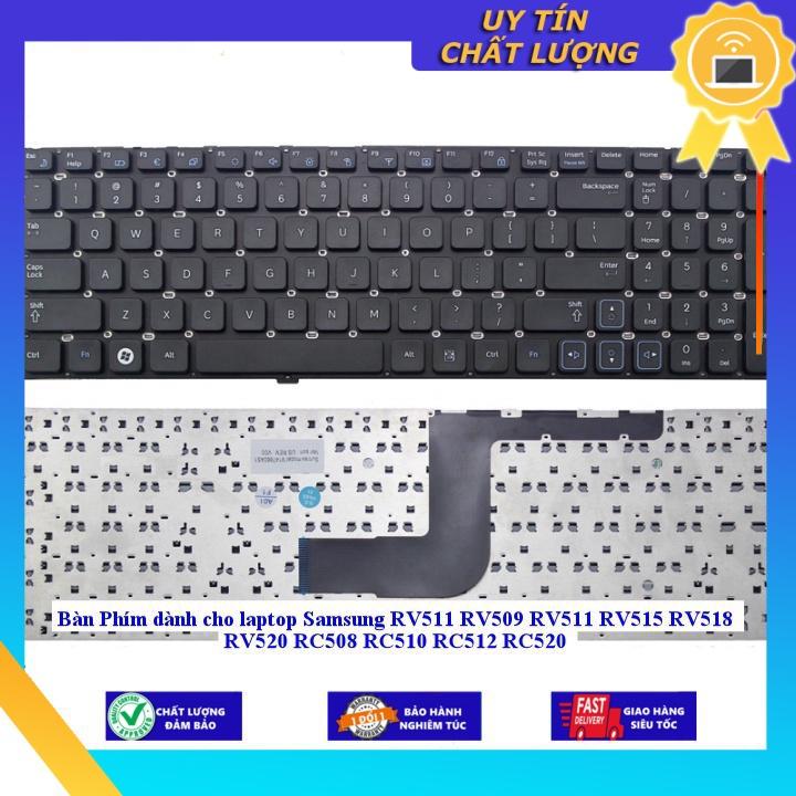 Bàn Phím dùng cho laptop Samsung RV511 RV509 RV511 RV515 RV518 RV520 RC508 RC510 RC512 RC520 - Hàng Nhập Khẩu New Seal