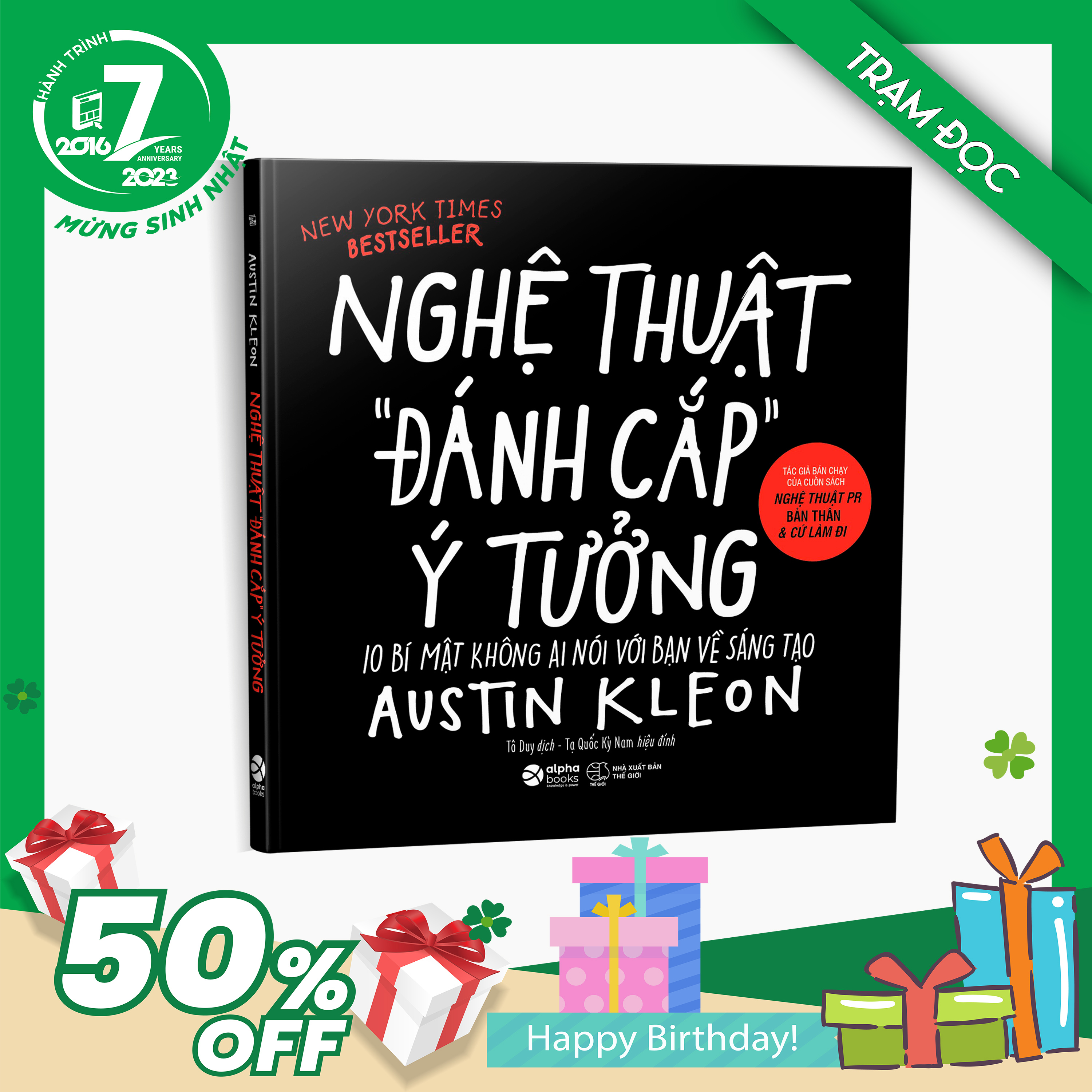 Trạm Đọc | Nghệ Thuật Đánh Cắp Ý Tưởng (10 Bí Mật Không Ai Nói Với Bạn Về Sáng Tạo)