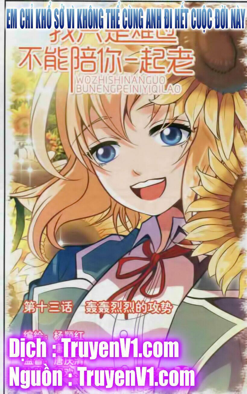 em chỉ khổ sở vì không thể cùng anh đi hết cuộc đời này chapter 13 1