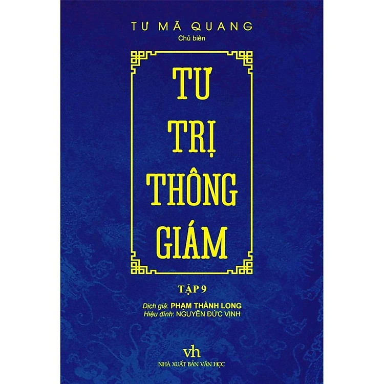 Tư Trị Thông Giám - Tập 9 - Tư Mã Quang - Phạm Thành Long dịch