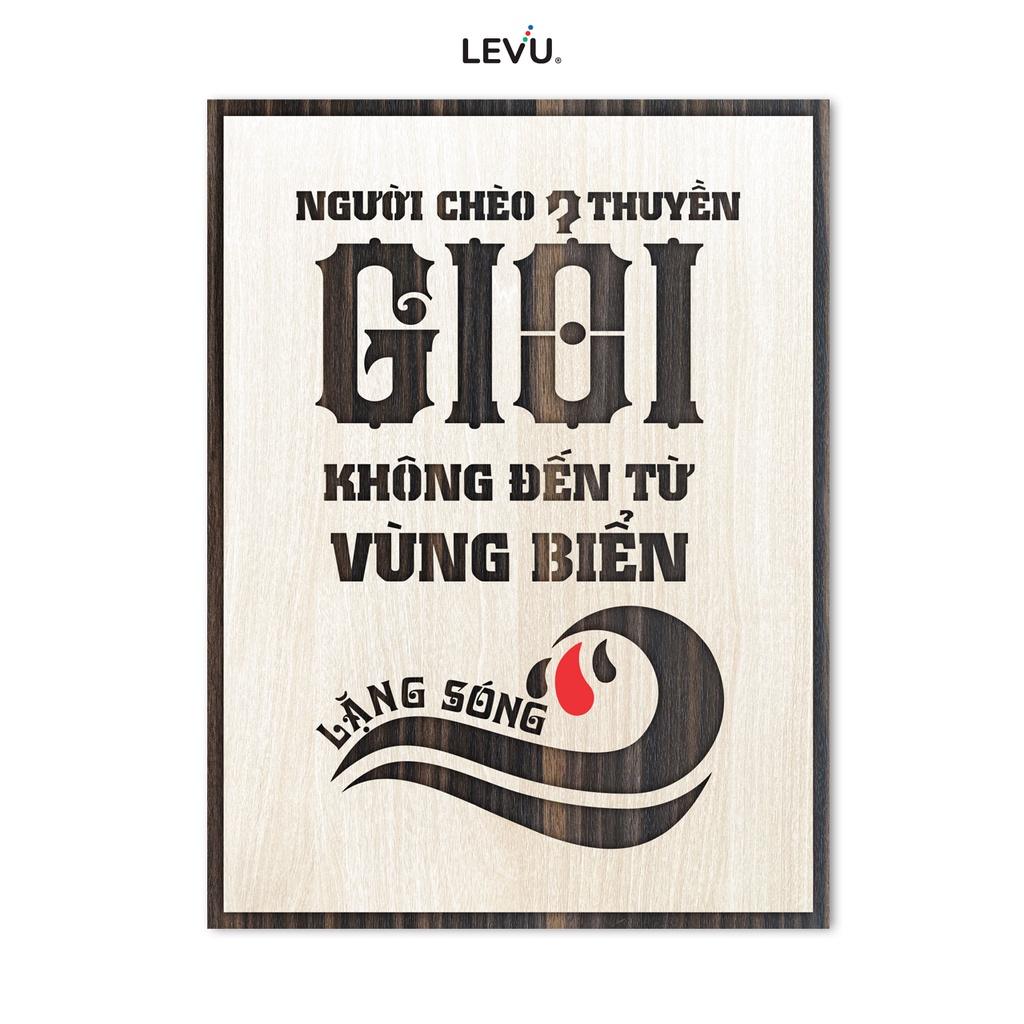 Tranh cổ động LEVU LV017 "Người chèo thuyền giỏi không đến từ vùng biển lặng sóng"