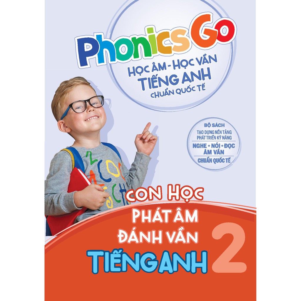 Sách Phonics go - Học âm-học vần tiếng Anh chuẩn quốc tế - Con học phát âm đánh vần tiếng Anh 2