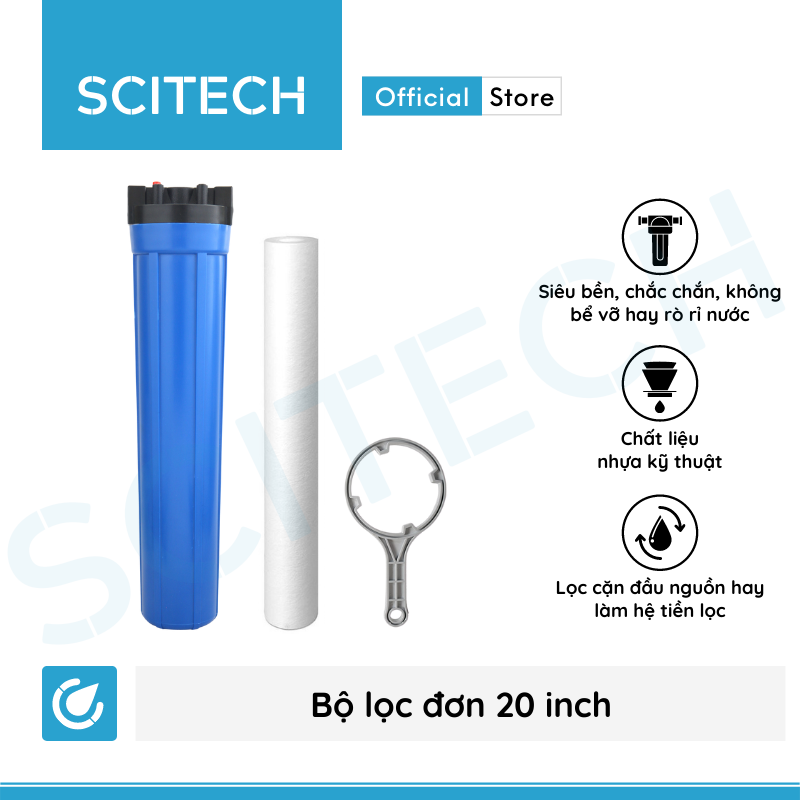 Bộ lọc nước sinh hoạt, bộ đơn lọc thô 20 inch by Scitech (1 cấp lọc) - Hàng chính hãng