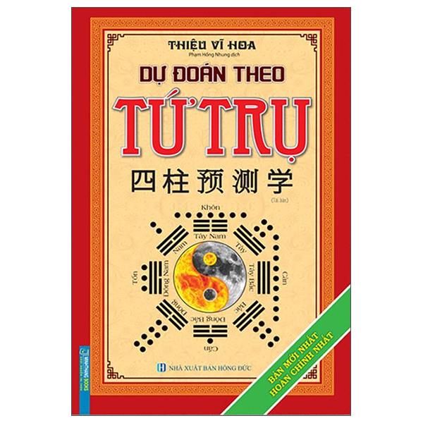 Dự Đoán Theo Tứ Trụ (Tái Bản 2022)