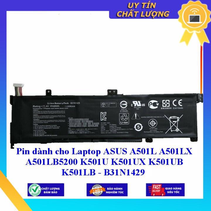 Pin dùng cho Laptop ASUS A501L A501LX A501LB5200 K501U K501UX K501UB K501LB B31N1429 - Hàng Nhập Khẩu New Seal