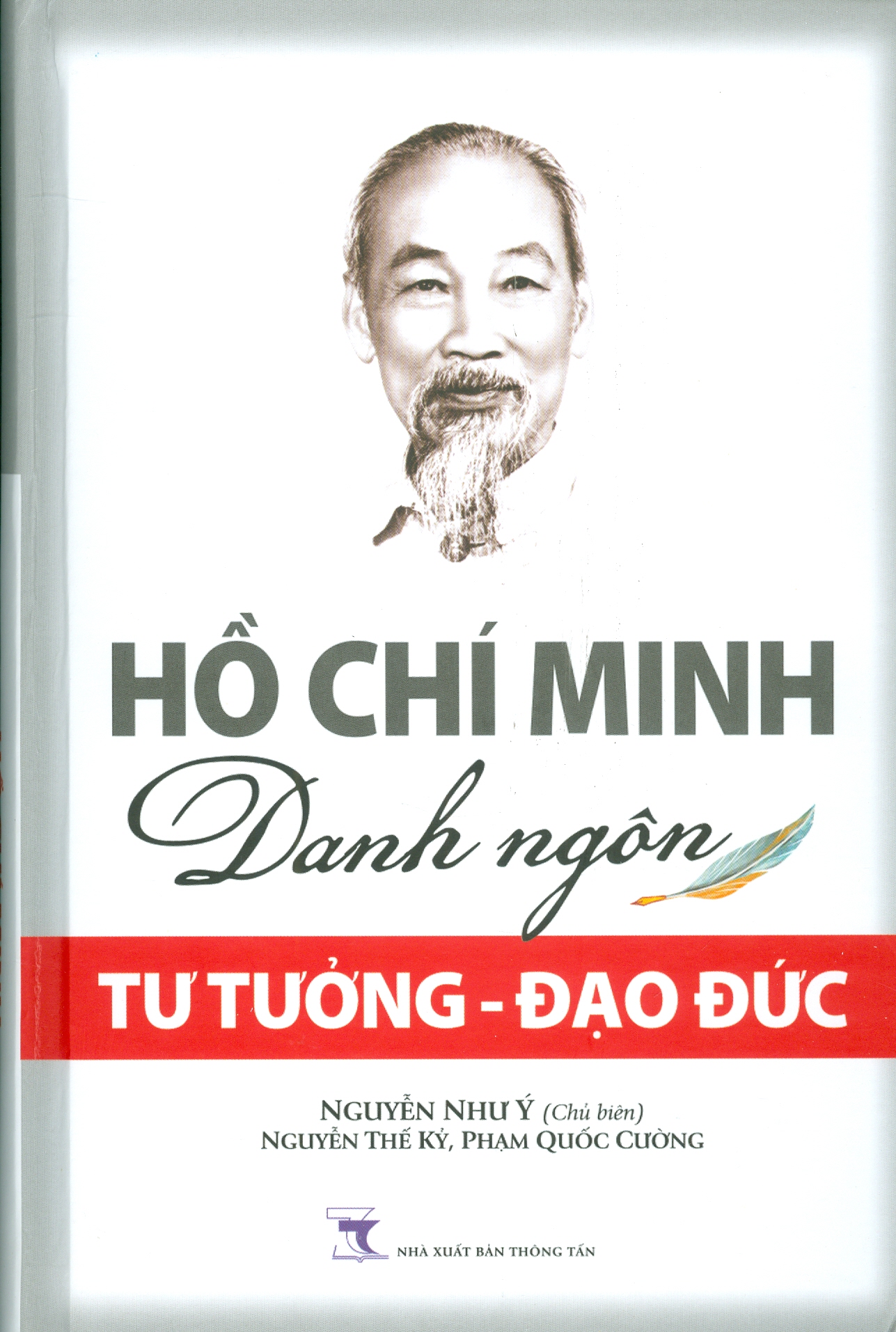 HỒ CHÍ MINH - Danh Ngôn TƯ TƯỞNG -  ĐẠO ĐỨC (Bìa cứng)