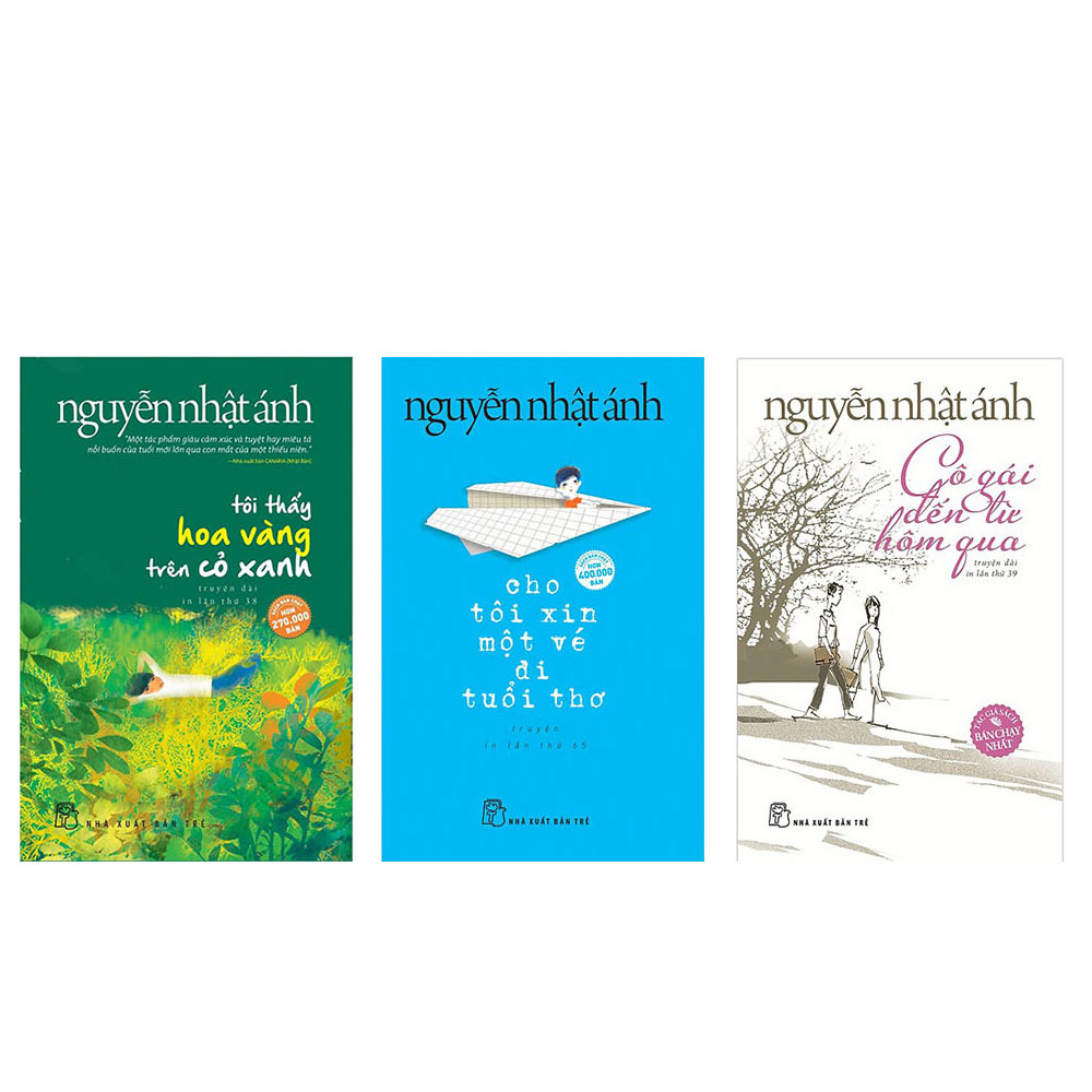 Combo 3 cuốn truyện Nguyễn Nhật Ánh: Tôi thấy hoa vàng trên cỏ xanh + Cho tôi xin một vé đi tuổi thơ + Cô gái đến từ hôm qua