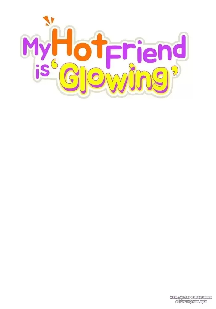 anh bạn của tôi đang phát sáng kìa ! chapter 37 15