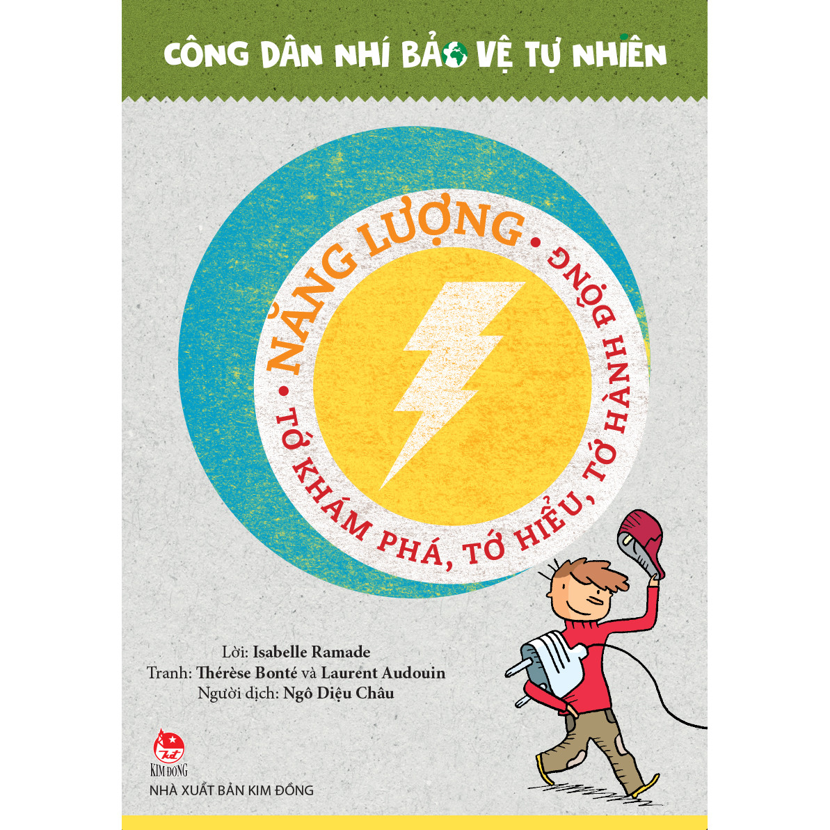 Năng Lượng - Tớ Khám Phá, Tớ Hiểu, Tớ Hành Động - Công Dân Nhí Bảo Vệ Tự Nhiên