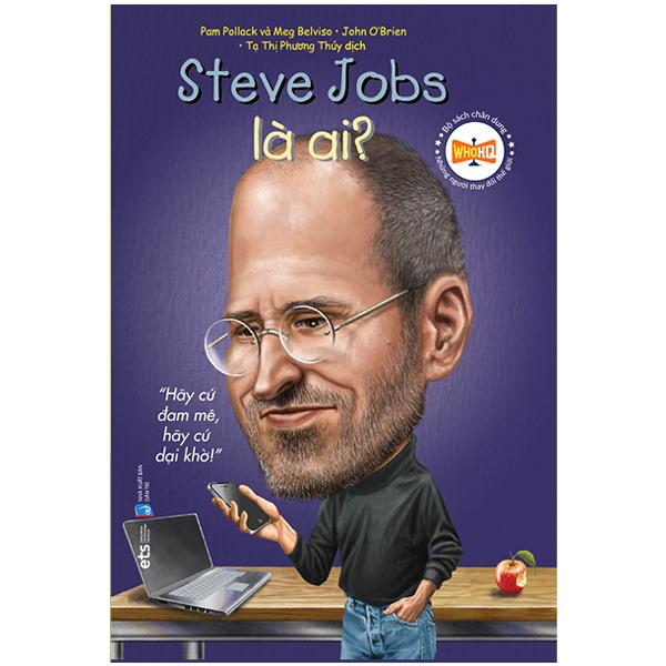 Bộ Sách Chân Dung - Steve Jobs Là Ai?