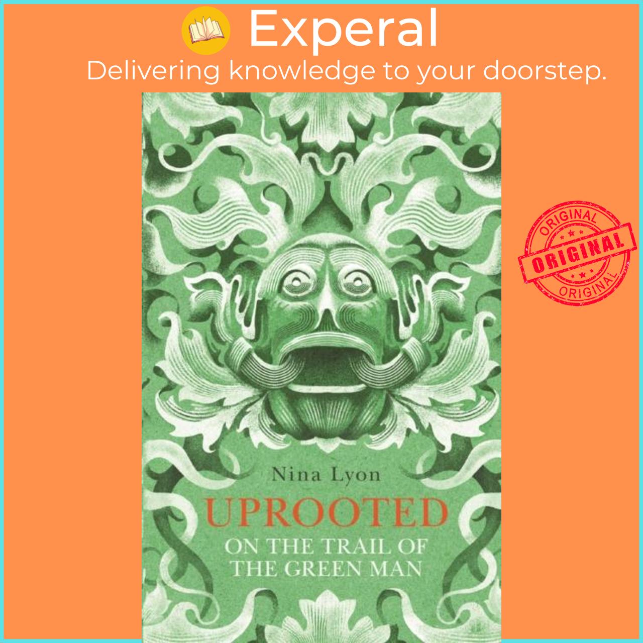 Sách - Uprooted - On the Trail of the Green Man by Nina Lyon (UK edition, paperback)