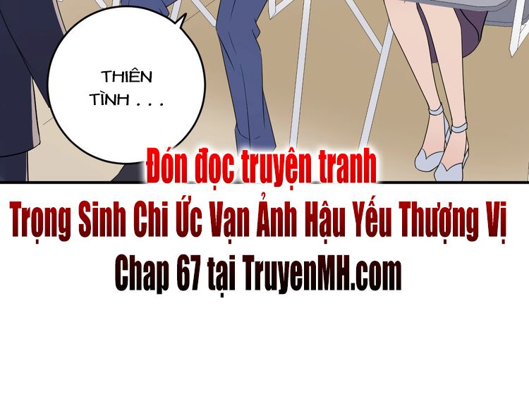 trọng sinh chi ức vạn ảnh hậu yếu thượng vị chapter 66 59