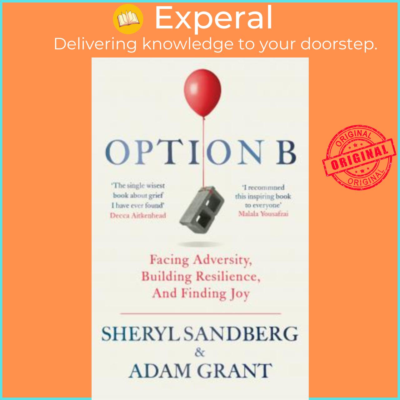 Sách - Option B : Facing Adversity, Building Resilience, and Findi by Sheryl Sandberg,Adam Grant (UK edition, paperback)