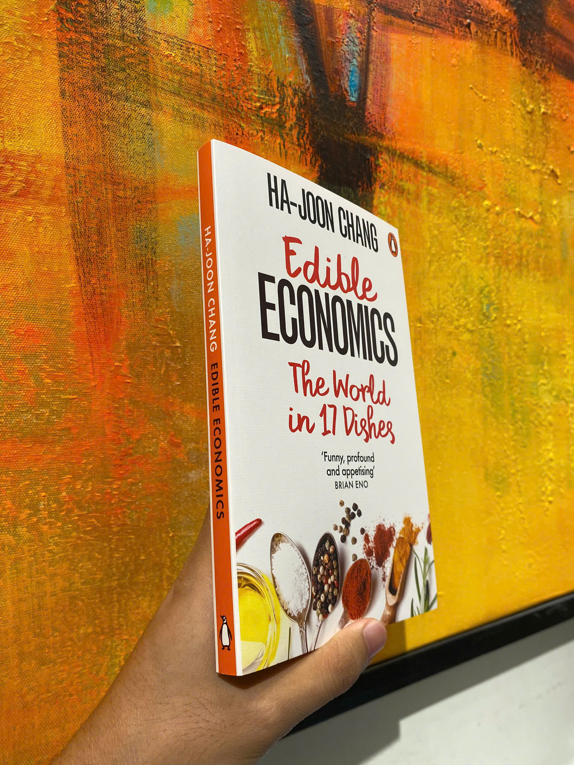 Sách - Edible Economics: A Hungry Economist Explains the World by Ha-Joon Chang - Kinh tế, Kinh doanh tiếng Anh / Business &amp; Economics / Politics / Finance English Book