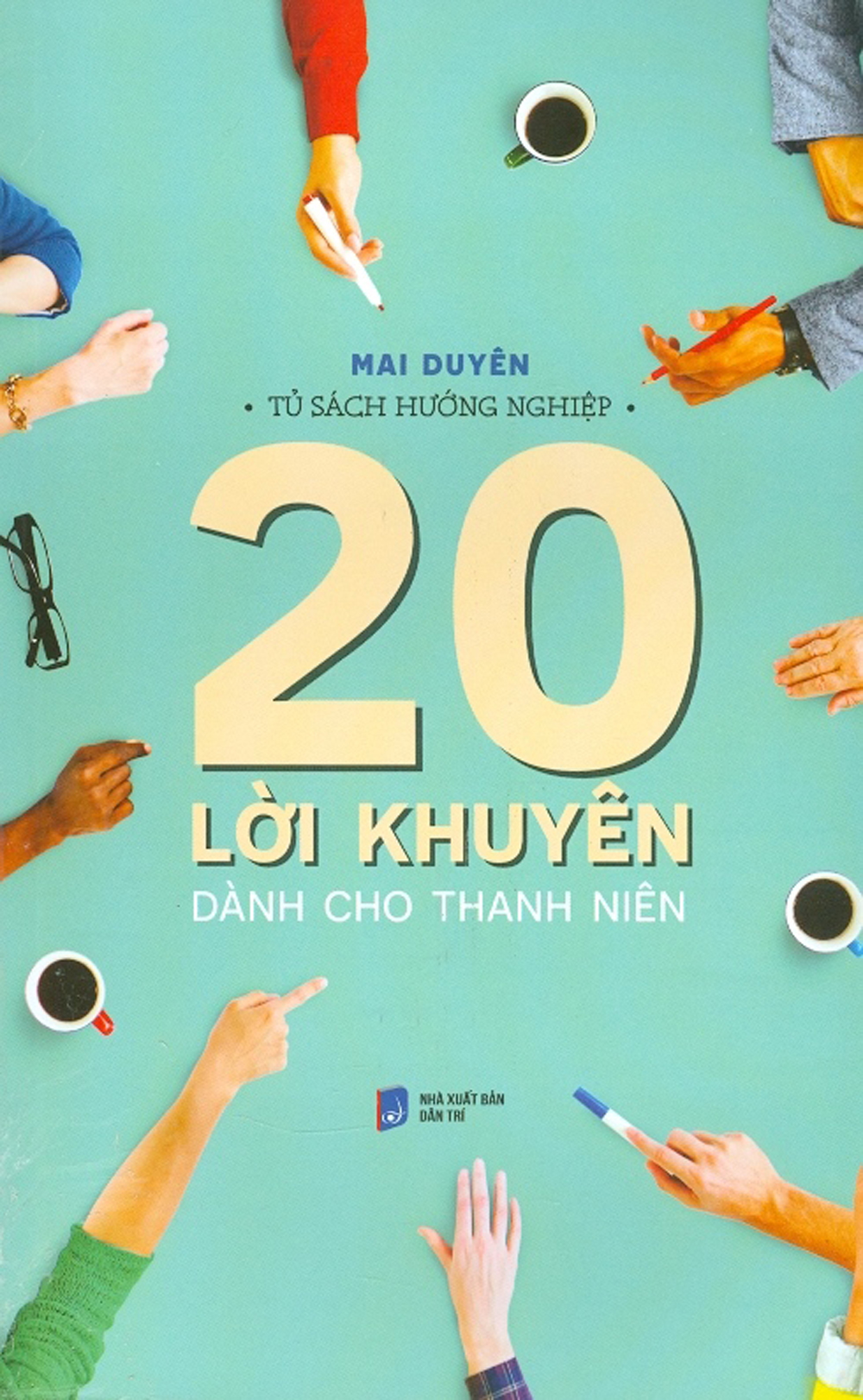 Tủ Sách Hướng Nghiệp - 20 Lời Khuyên Dành Cho Thanh Niên