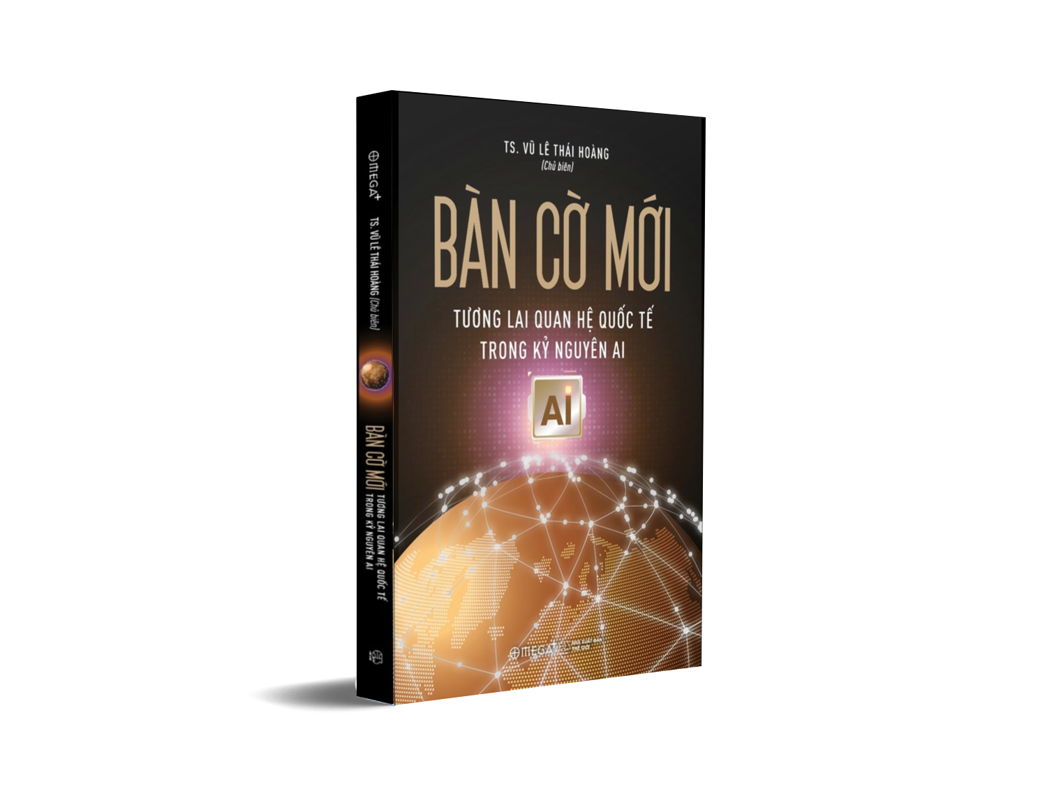 Bàn Cờ Mới - Tương Lai Quan Hệ Quốc Tế Trong Kỷ Nguyên AI - Omega Plus