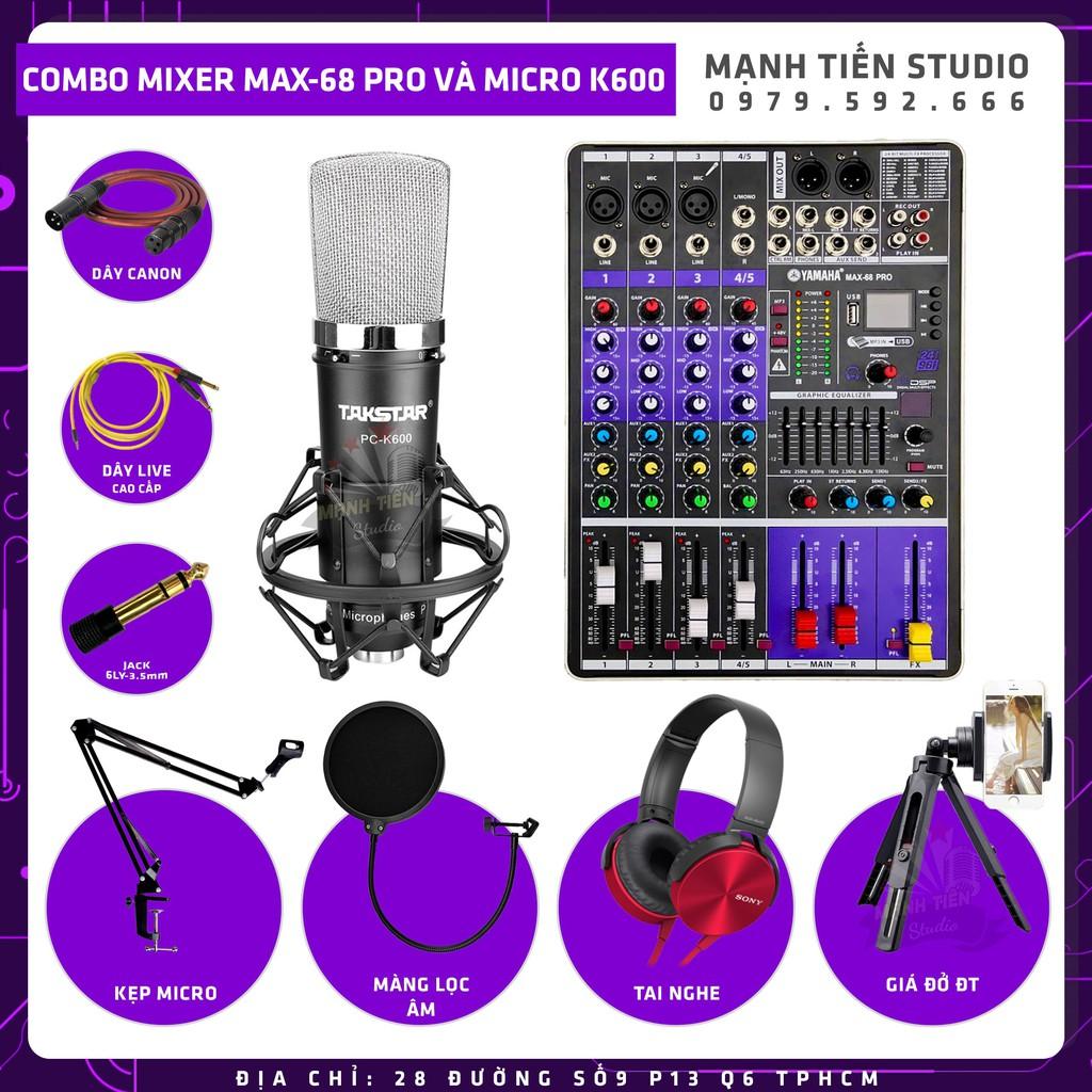 Combo thu âm livestream karaoke đỉnh cao MIXER MAX68 Bluetooth Và Micro K600 siêu cấp chuẩn âm như phòng thu chất lượn