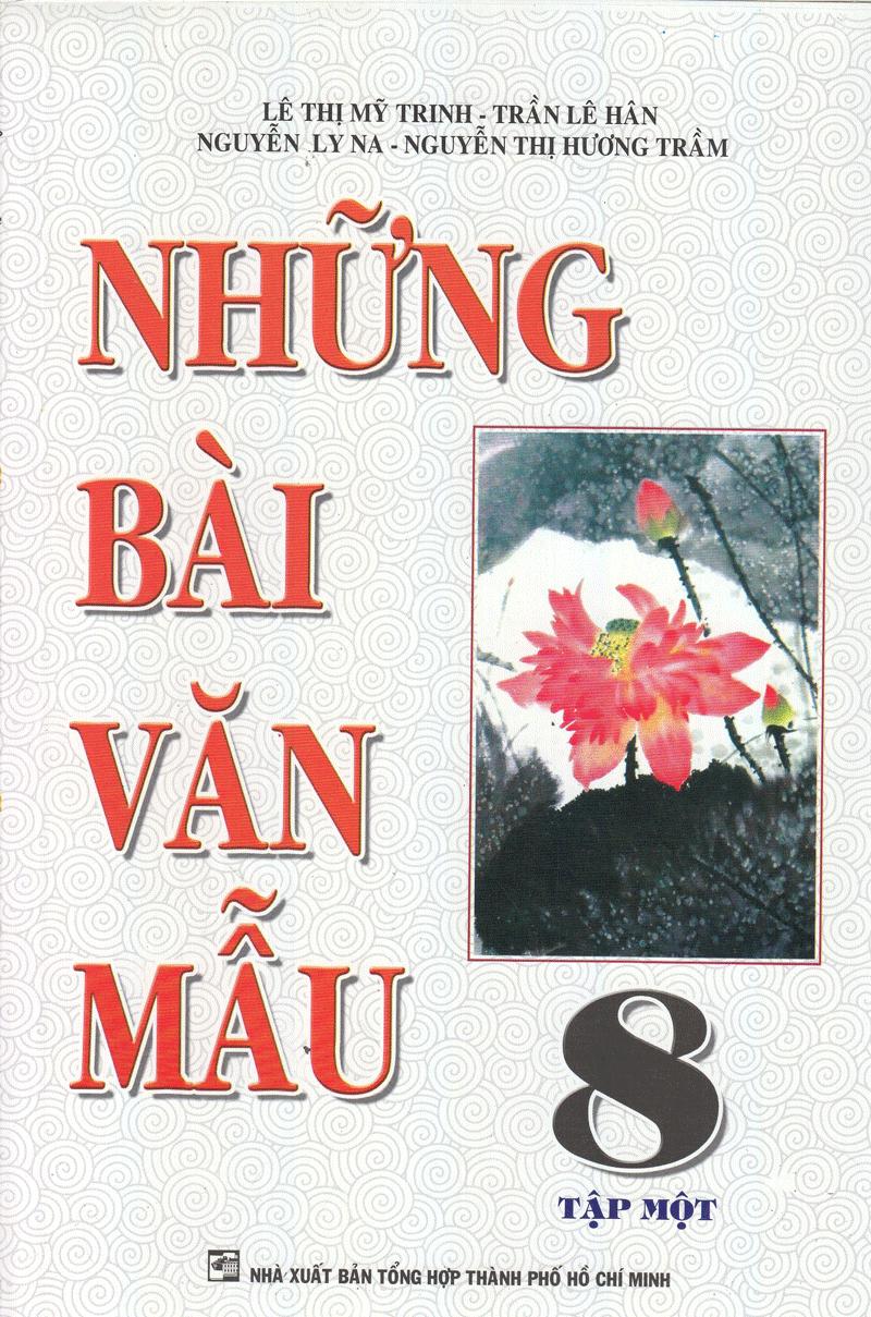 Những Bài Văn Mẫu Lớp 8 - Tập 1