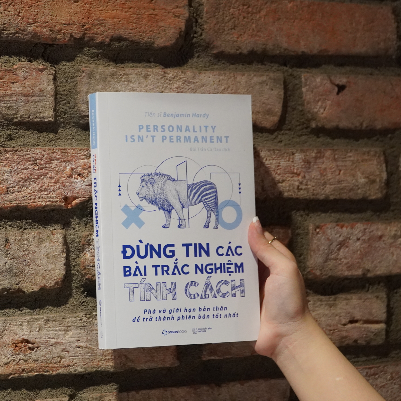 Đừng tin các bài trắc nghiệm tính cách (Personality isn’t permanent) - Tác giả Benjamin Hardy