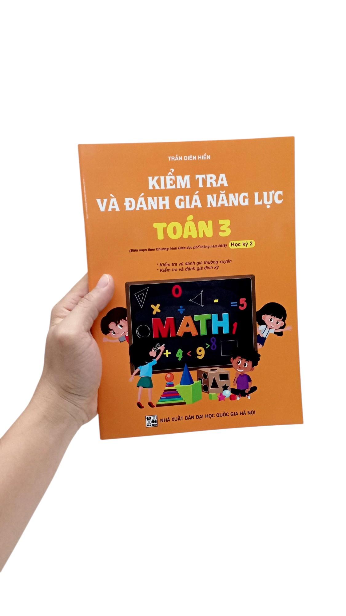 Sách - Kiểm Tra Và Đánh Giá Năng Lực Toán 3 - Học Kỳ 2 (Biên Soạn Theo Chương Trình GDPT 2018)