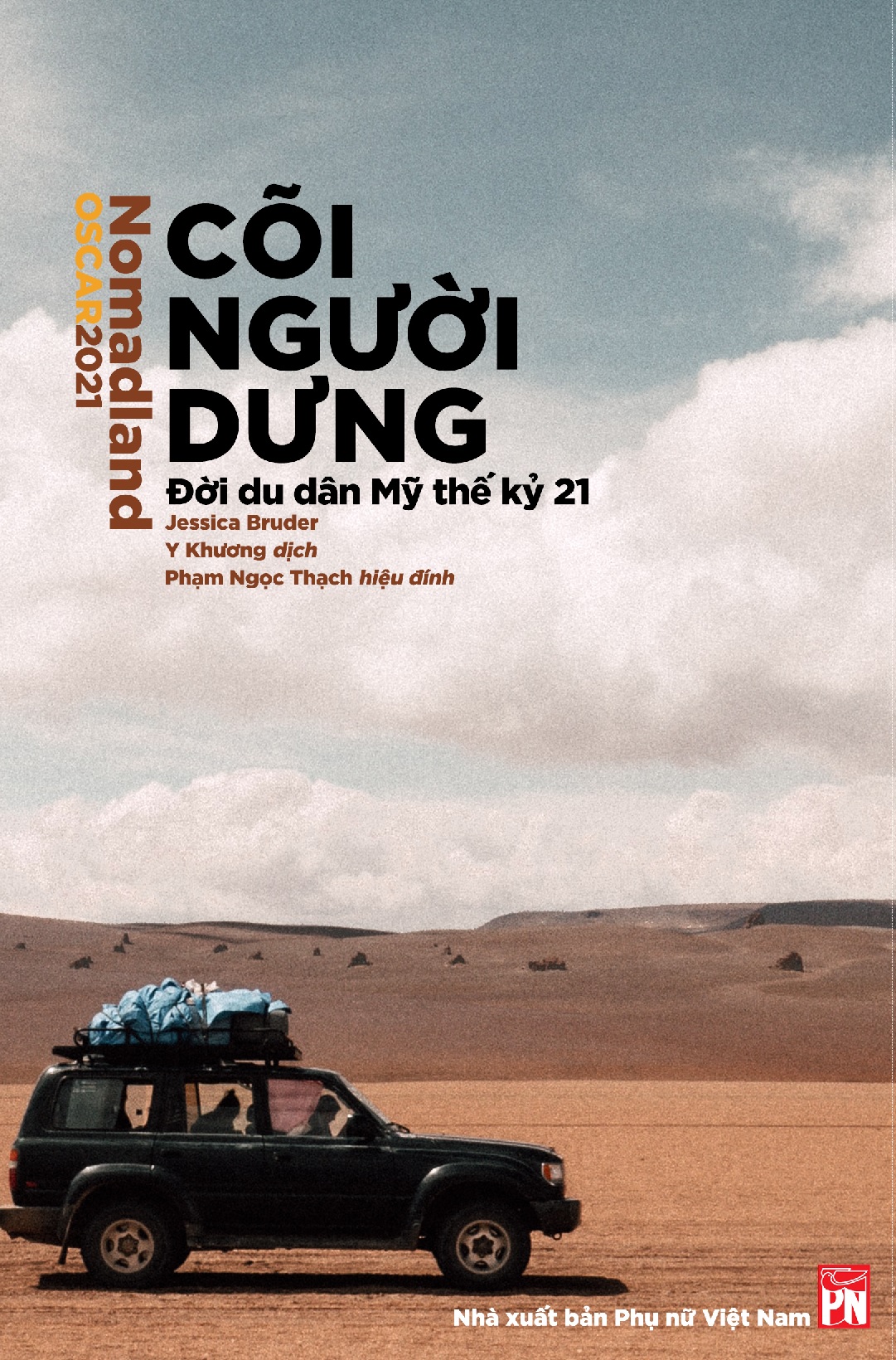 CÕI NGƯỜI DƯNG - NOMADLAND - Jessica Bru.der - Y Khương dịch, Phạm Ngọc Thạch hiệu đính -