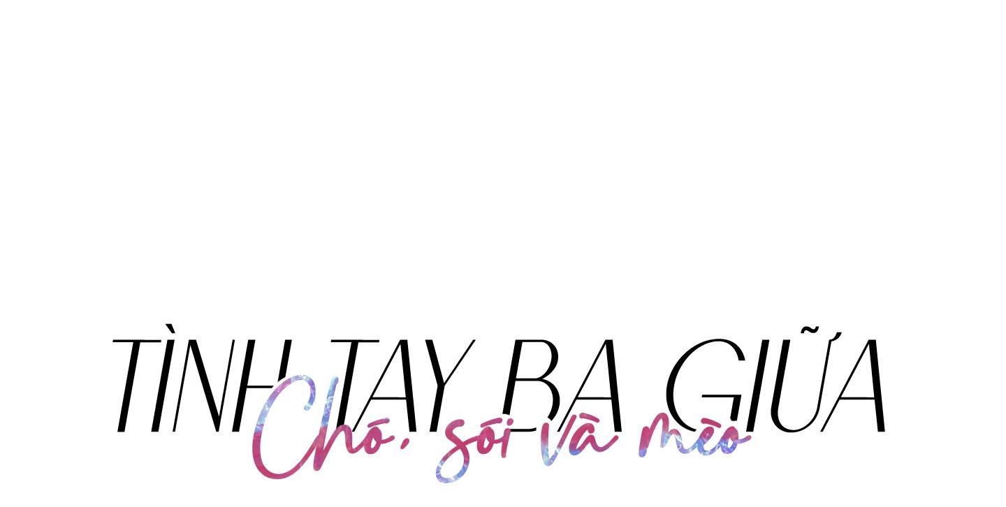 tình tay ba giữa chó, sói và mèo chapter 22 1