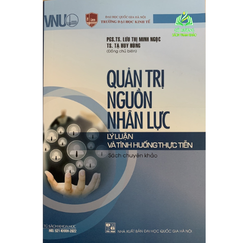 Sách - Quản Trị Nguồn Nhân Lực - Lý Luận Và Tình Huống Thực Tiễn