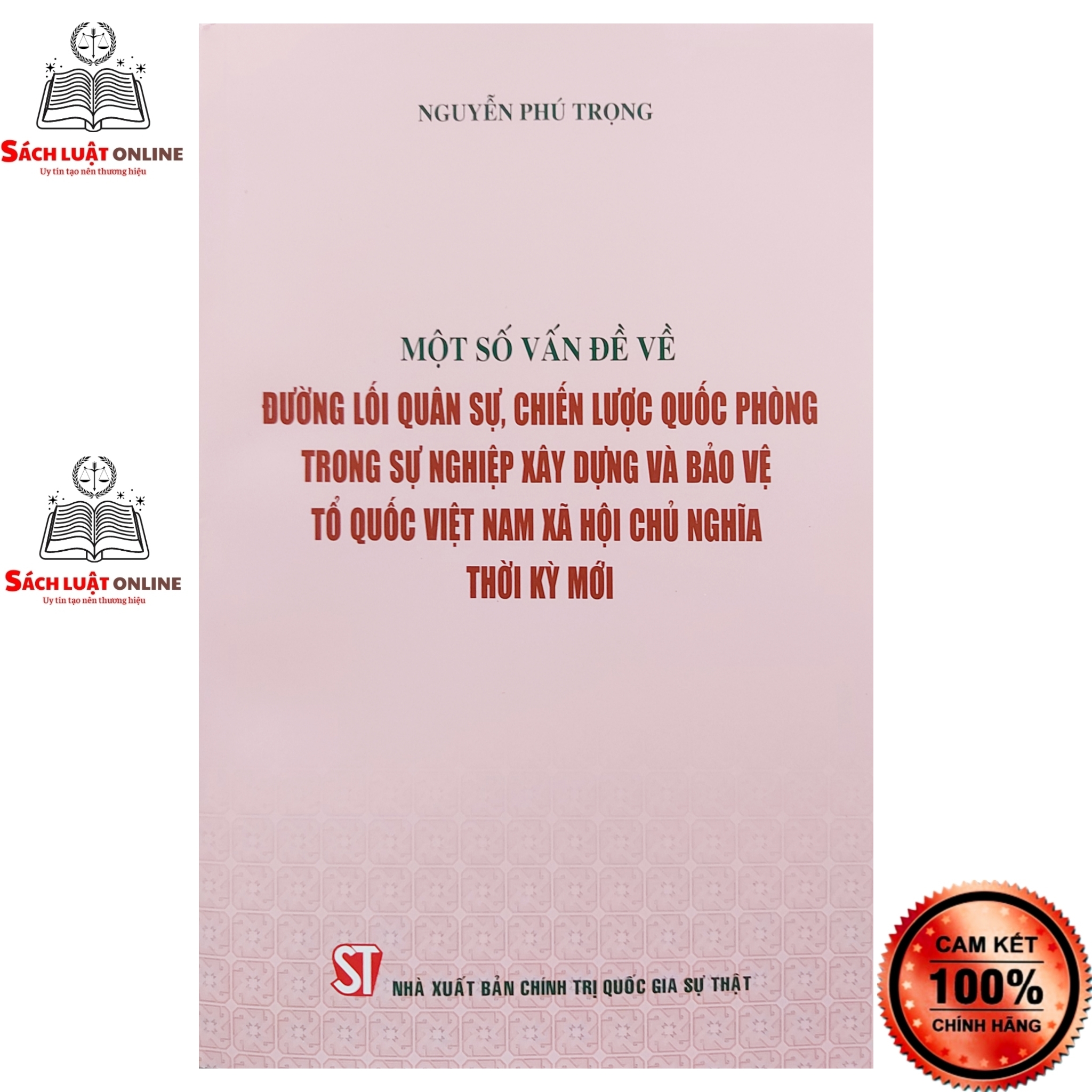 Sách - Một số vấn đề về đường lối quân sự chiến lược quốc phòng trong sự nghiệp xây dựng và bảo vệ tổ quốc...