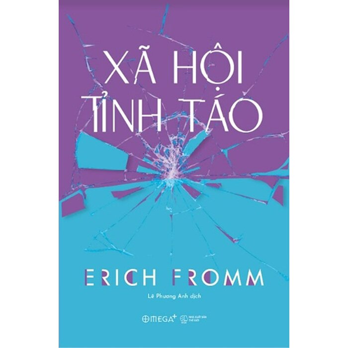 Trạm Đọc | XÃ HỘI TỈNH TÁO - Erich Fromm - Lê Phương Anh dịch - Omega+ - bìa mềm