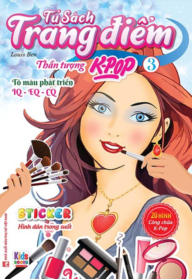 Tủ Sách Trang Điểm Thần Tượng K-Pop - Tập 3
