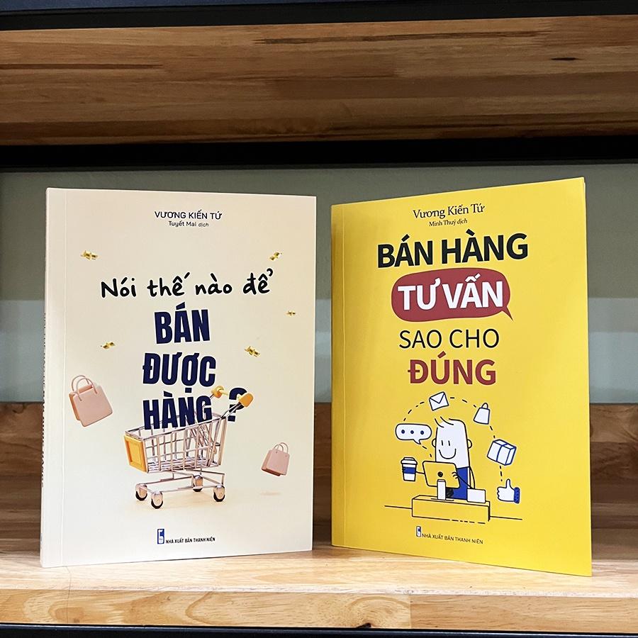 Combo 2 Cuốn Thúc Đẩy Khả Năng Bán Hàng: Nói Thế Nào Để Bán Được Hàng Bán Hàng + Tư Vấn Sao Cho Đúng