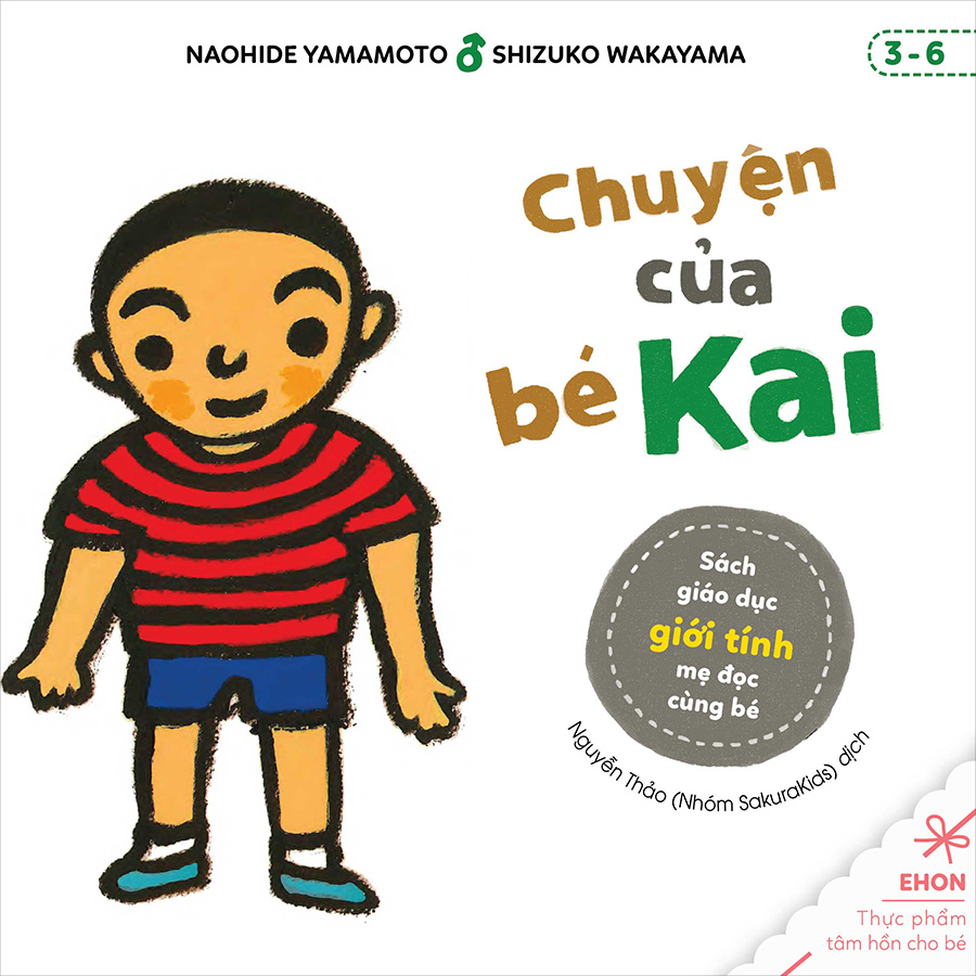 Chuyện Của Bé Kai - Sách Giáo Dục Giới Tính Mẹ Đọc Cùng Bé (3-6)