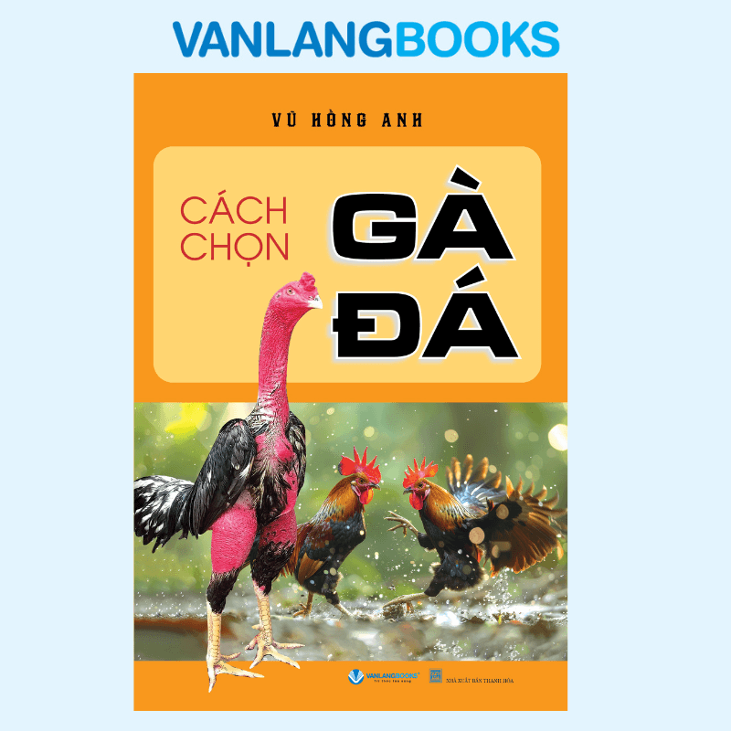 Sách Cách Chọn Gà Đá - Tái Bản 2025 - Vanlangbooks