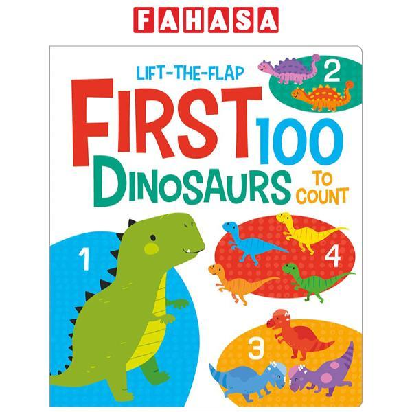 First 100 Dinosaurs (First 100 Lift-the-Flaps)
