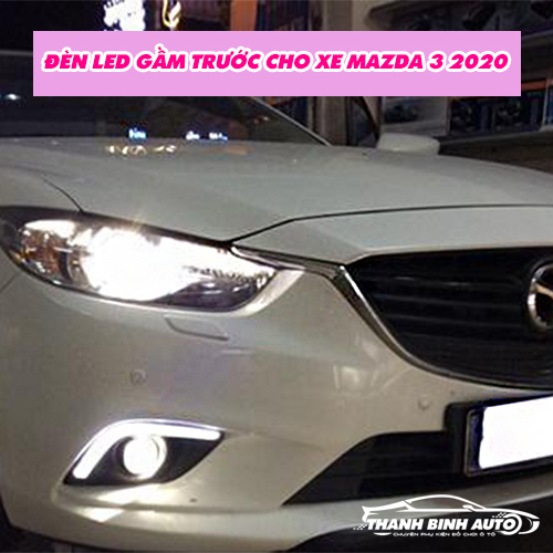 Đèn led gầm trước Mazda 3 2020