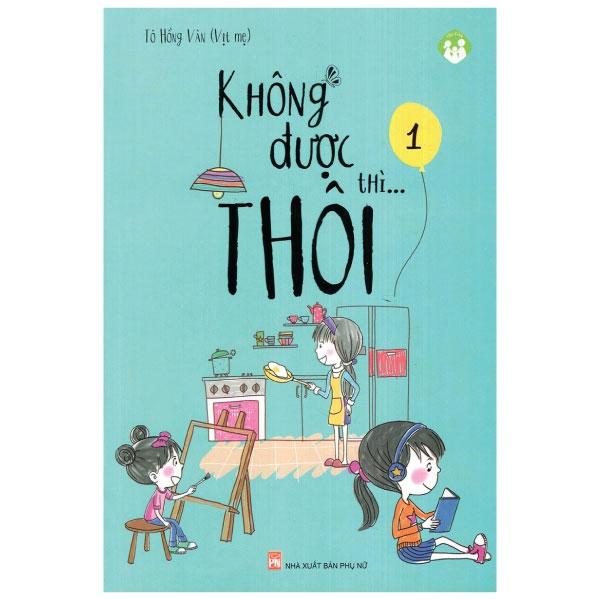 Không Được Thì..Thôi (Tập 1)