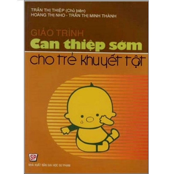 Sách - Giáo trình Can thiệp sớm cho trẻ khuyết tật - NXB Đại học Sư phạm