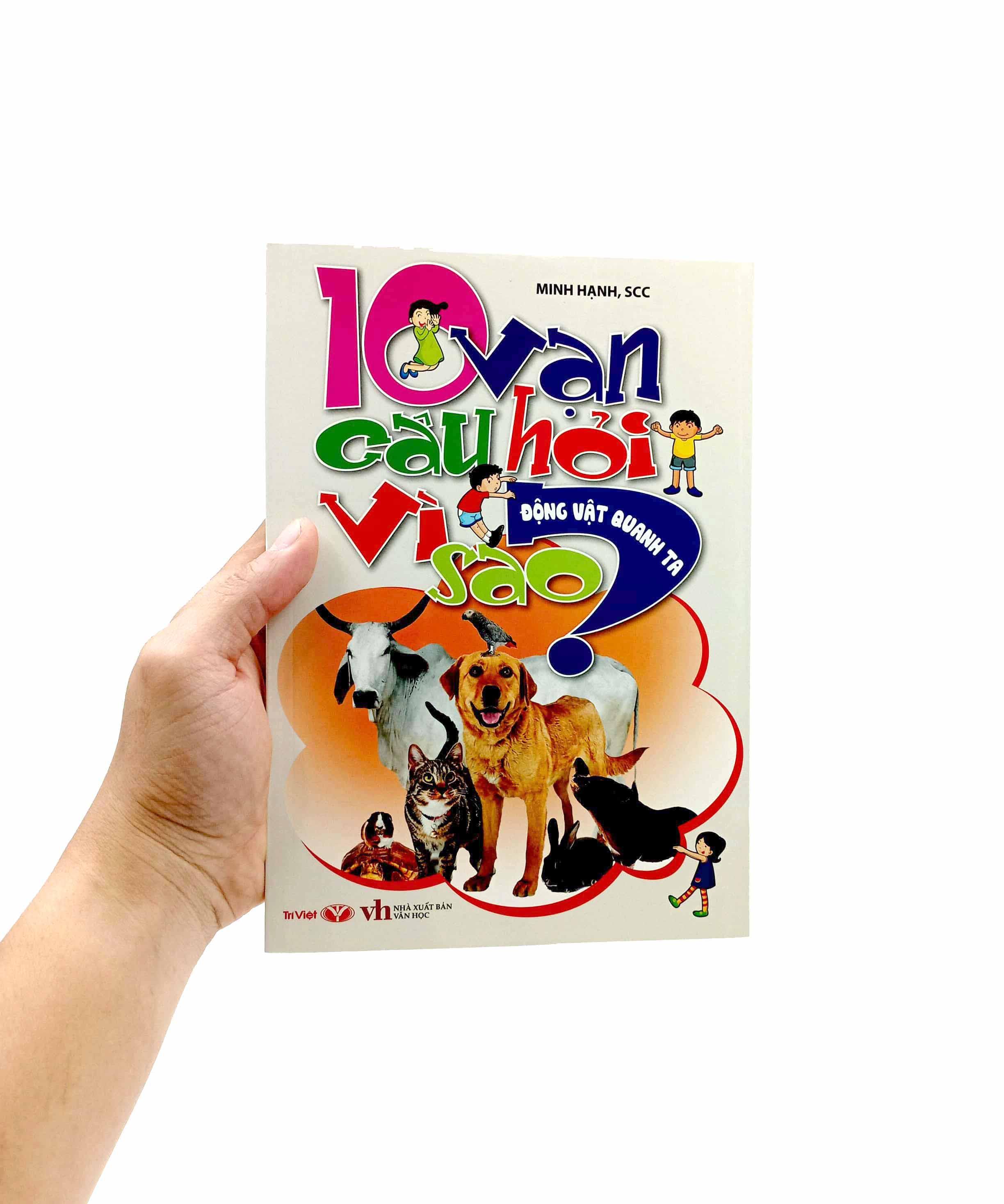 10 Vạn Câu Hỏi Vì Sao - Động Vật Quanh Ta