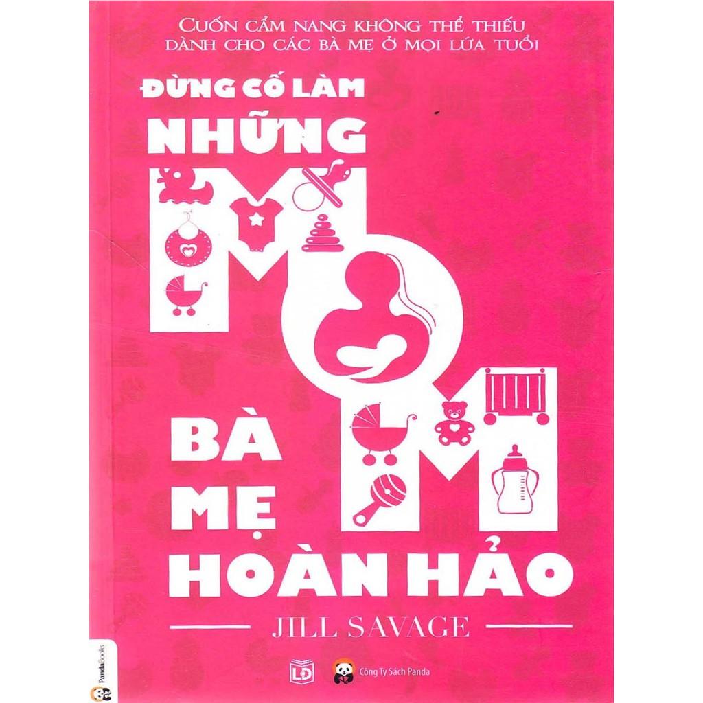 Sách - Đừng cố làm những bà mẹ hoàn hảo