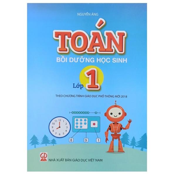 Toán Bồi Dưỡng Học Sinh Lớp 1 (Theo Chương Trình Giáo Dục Phổ Thông Mới 2018)