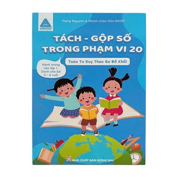 Sách - Tách-Gộp Số Trong Phạm Vi 20 - Toán Tư Duy Theo Sơ Đồ Khối