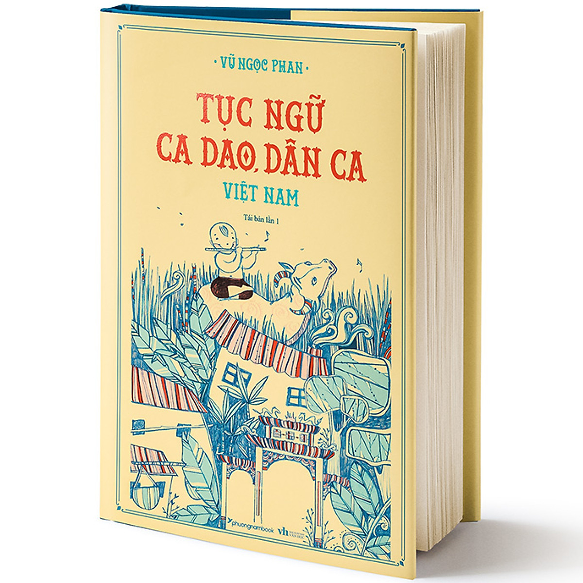 Tục Ngữ, Ca Dao, Dân Ca Việt Nam (Bìa Cứng) (Tái Bản) - Phương Nam