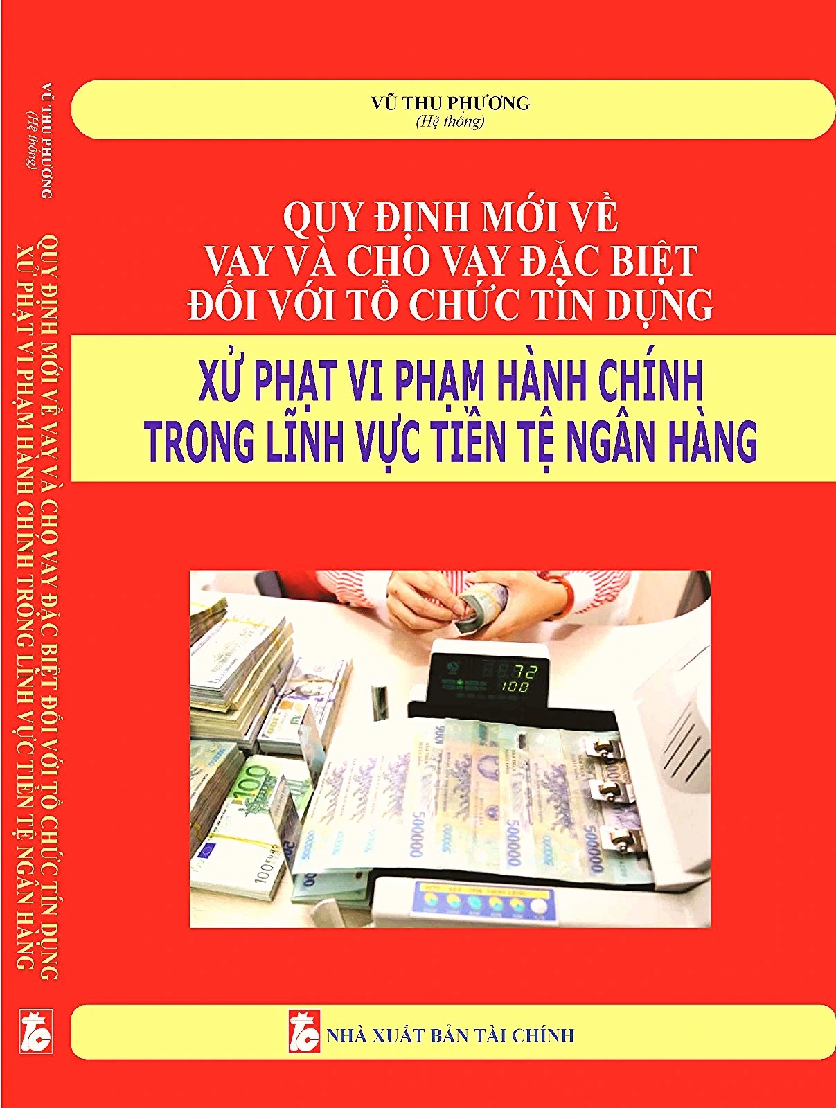 Quy Định Mới Về Vay Và Cho Vay Đặc Biệt Đối Với Tổ Chức Tín Dụng Xử Phạt Vi Phạm Hành Chính Trong Lĩnh Vực Tiền Tệ Ngân Hàng