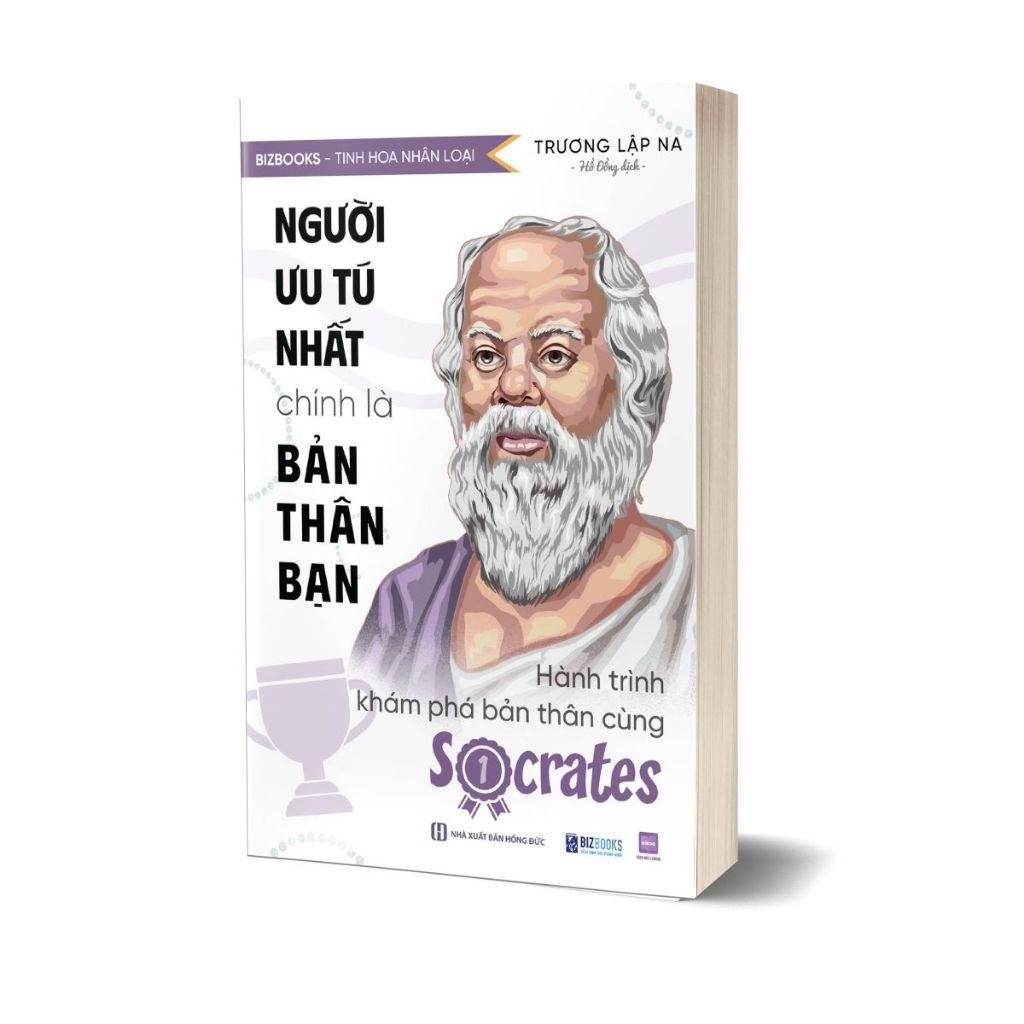 Sách Người Ưu Tú Nhất Chính Là Bản Thân Bạn: Hành Trình Khám Phá Bản Thân Cùng Socrates - Bizbooks
