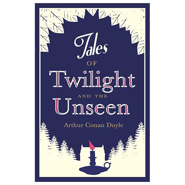 Tales Of Twilight And The Unseen